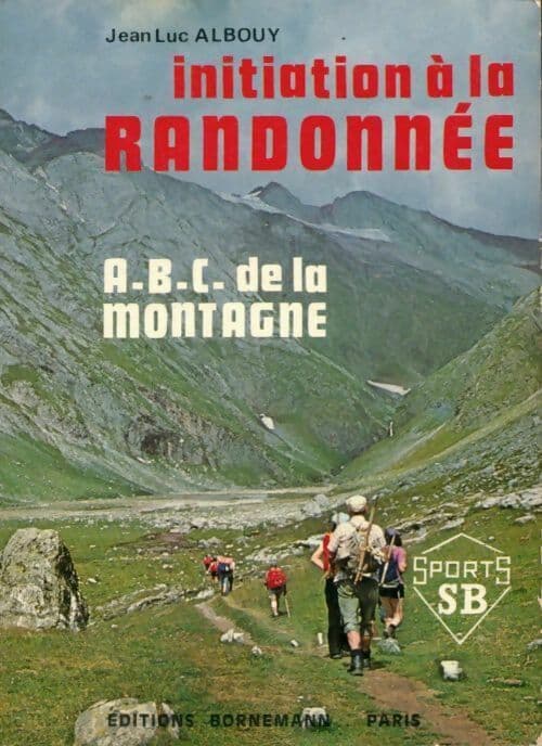 Initiation à la randonnée - Jean-Luc Albouy